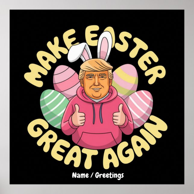 Funny Trump "Make Oaster Great Again" Unglaublich  Poster (Vorne)