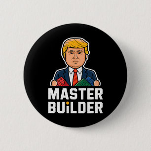 Funny Trump Master Builder Gebäude blockt Geschenk Button