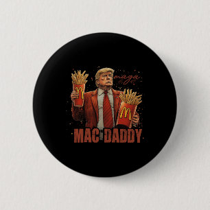 Funny Trump Mcdon 2024 Fast Food Mac Daddy Hamburg Button