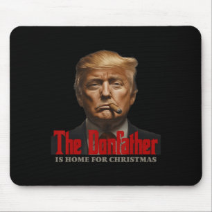 Funny Trump Pate Der Donvater ist Zuhause für Ch Mousepad