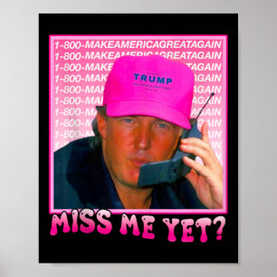 Funny Trump Pink Miss Me Poster