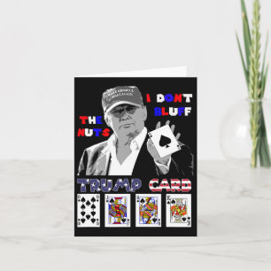 Funny Trump Poker Shirt I Dont Bluff The Nuts Ace Karte