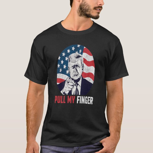 Funny Trump Pull My Finger Fart Joke Graphic Desig T-Shirt (Vorderseite)
