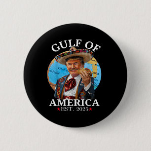 Funny Trump Shirt Gulf of US America Est 2025 _1 Button