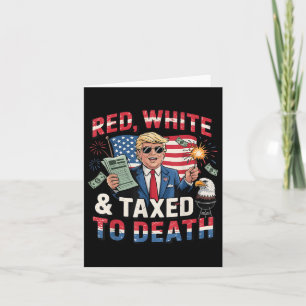 Funny Trump Shirt rot weiß und besteuert zu Tode A Karte