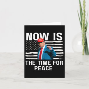 Funny Trump Sprichwort ist jetzt die Zeit für Frie Karte
