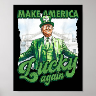 Funny Trump St Patricks Day macht Amerika glücklic Poster