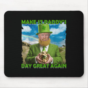 Funny Trump St Patricks Day St Paddys Day Gre Mousepad