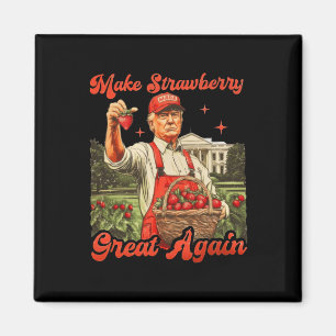 Funny Trump Strawberry Season macht Strawberry Gre Magnet