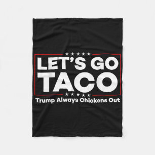 Funny Trump Taco Joke Anti Trump Protest T-Shirt Fleecedecke
