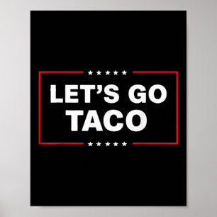 Funny Trump Taco Lasse Taco Trump immer Hühnchen Poster