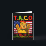 Funny Trump Taco Trump Always Chickens Out 11  Karte<br><div class="desc">Funny Trump Taco Trump Always Chickens Out 11</div>
