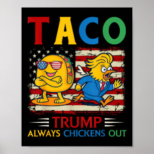 Funny Trump Taco Trump hält immer Chickens aus Poster