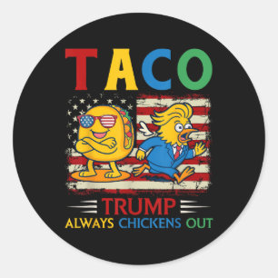 Funny Trump Taco Trump hält immer Chickens aus Runder Aufkleber