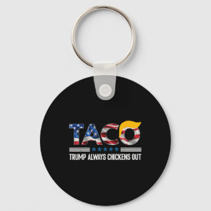 Funny Trump Taco Trump immer Chickens out _6 Schlüsselanhänger