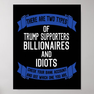 Funny Trump unterstützt Idioten und Billionäre Poster