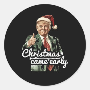 Funny Trump Weihnachten kam Anfang dieses Jahres 2 Runder Aufkleber