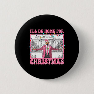 Funny Trump werde ich für Weihnachten Weihnachten Button