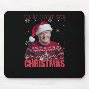 Funny Trump werde ich zu Weihnachten 2025 Zuhause Mousepad