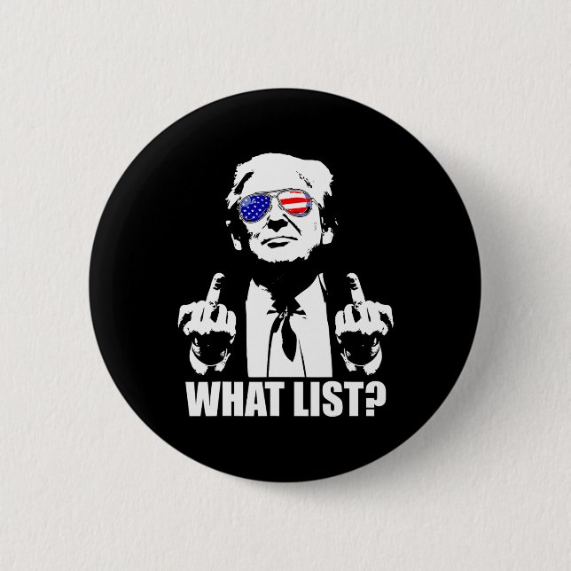 Funny Trump What List 1  Button (Vorderseite)