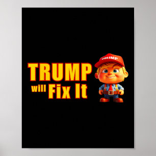 Funny! Trump wird es reparieren, ja, er wird Trump Poster