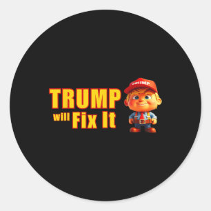 Funny! Trump wird es reparieren, ja, er wird Trump Runder Aufkleber