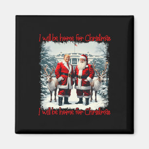 Funny Trump Xmas Pajamas werde ich Zuhause für Chr Magnet