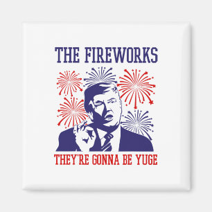 Funny Trump zitiert Feuerwerke 4. Juli Magnet