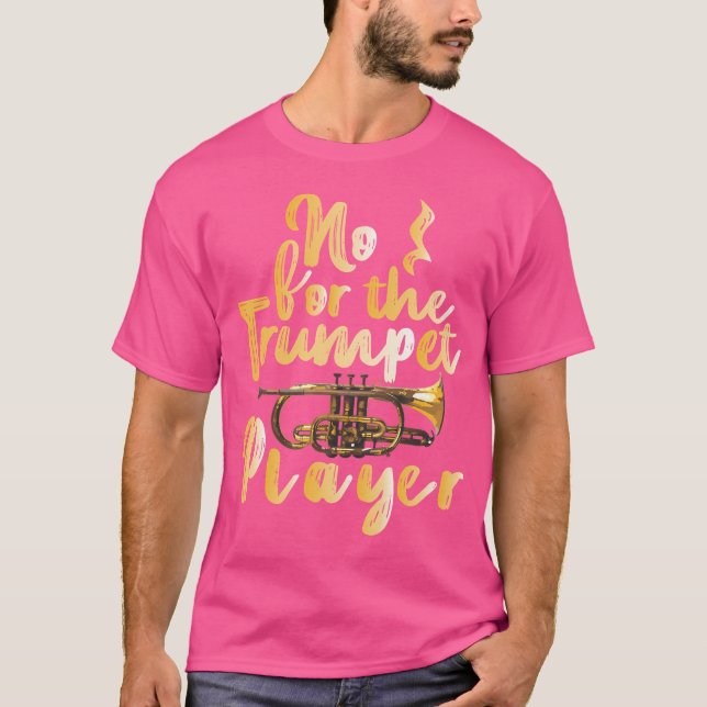 Funny Trumpet Geschenk Nr. für Trumpet Player T-Shirt (Vorderseite)