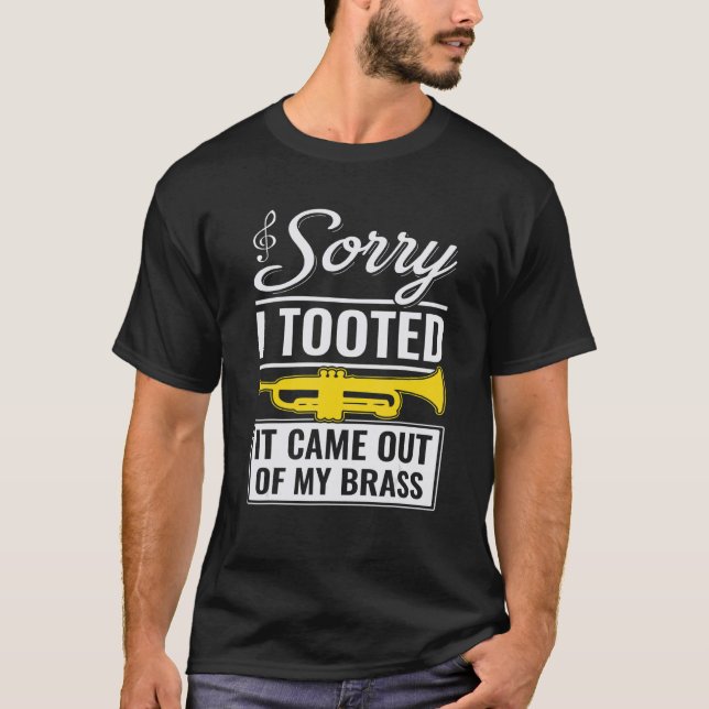 Funny Trumpet Jazz Sorry, dass ich getobt habe, ka T-Shirt (Vorderseite)