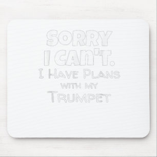 Funny Trumpet Zitat Geschenk für Trumpet Spieler  Mousepad