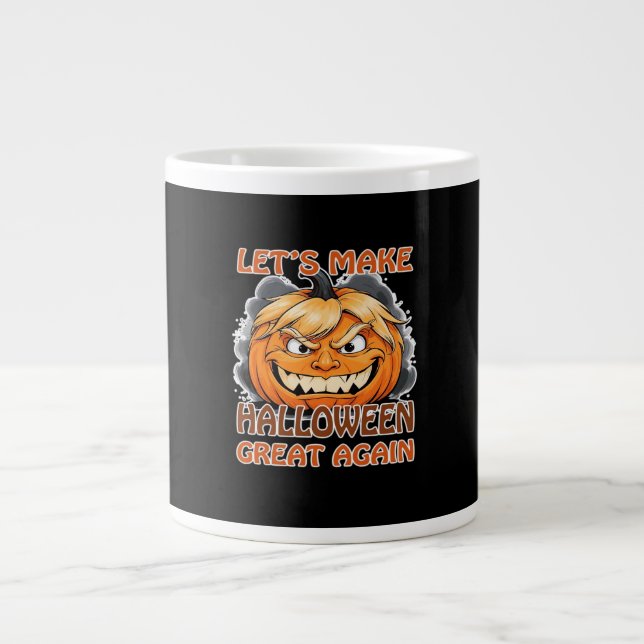 Funny Trumpkin - Lasst uns Halloween wieder großar Jumbo-Tasse (Vorderseite)