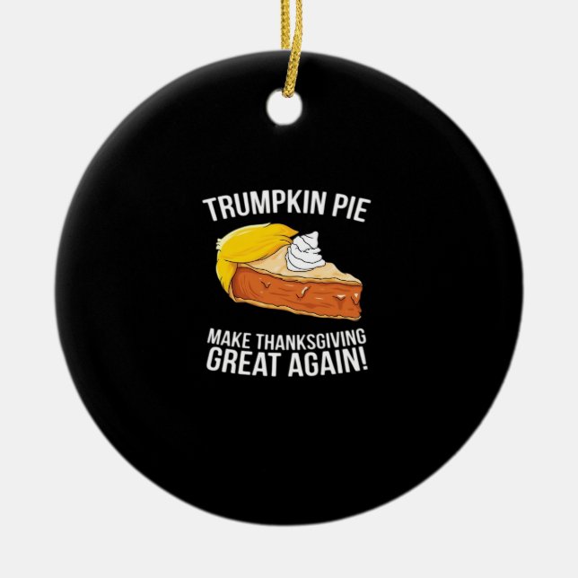 Funny Trumpkin Pie Erntedank wieder groß machen Keramik Ornament (Vorne)