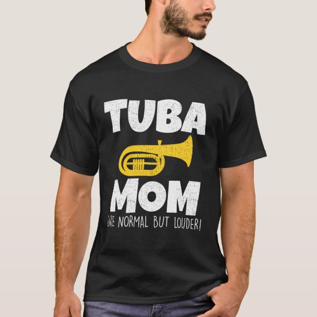 Funny Tuba Mama wie normal, aber Louder Marching B T-Shirt (Vorderseite)