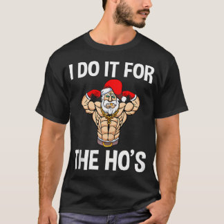 Funny tue ich es für die Ho's Gym Fitness Weihnach T-Shirt