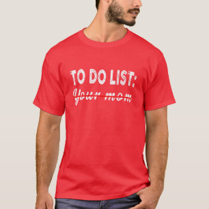 Funny tun, um Ihre Mama Sarcastic Sarcasm Zitat au T-Shirt
