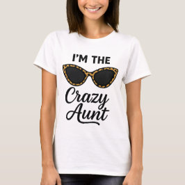 Funny Tunt T - Shirt - "Ich bin die verrückte Tant