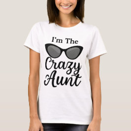 Funny Tunt T - Shirt - "Ich bin die verrückte Tant