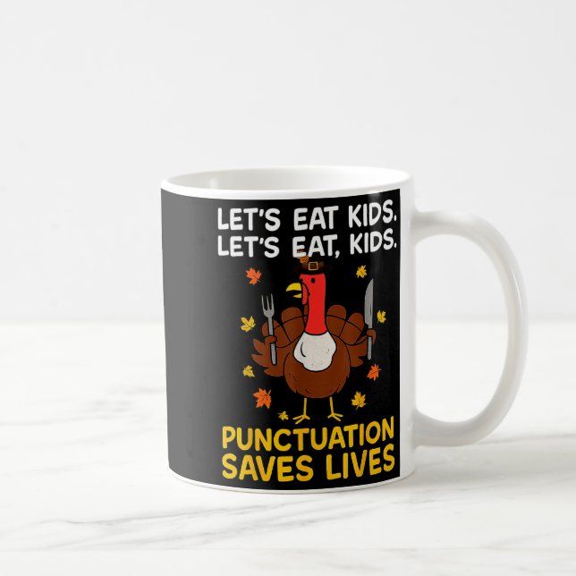 Funny Turkey Grammar Thanksgiving For Men Women Ki Kaffeetasse (Rechts)