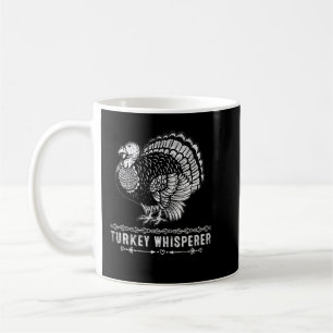 Funny Turkey Jagd Geschenk Türkei Whisperer Kaffeetasse