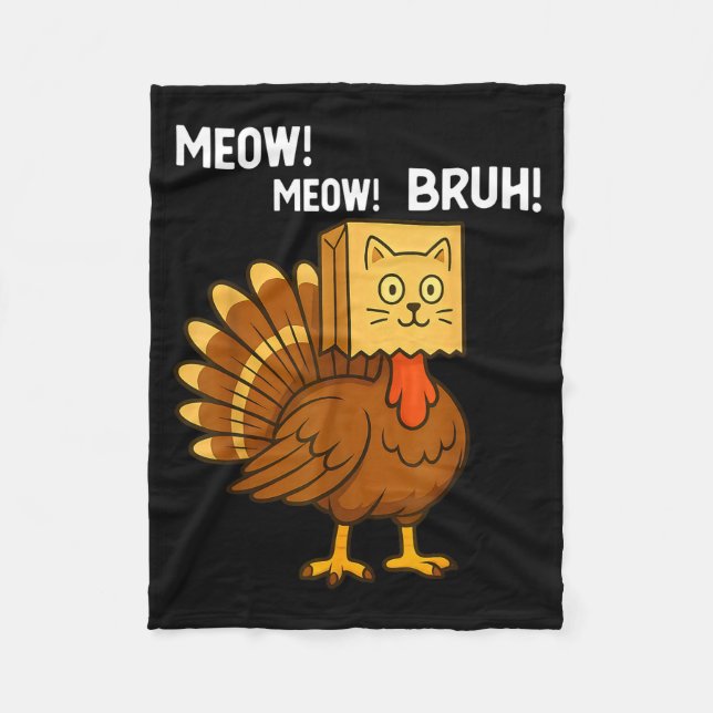 Funny Turkey Meow Thanksgiving Fake Cat Meow Bruh  Fleecedecke (Vorderseite)
