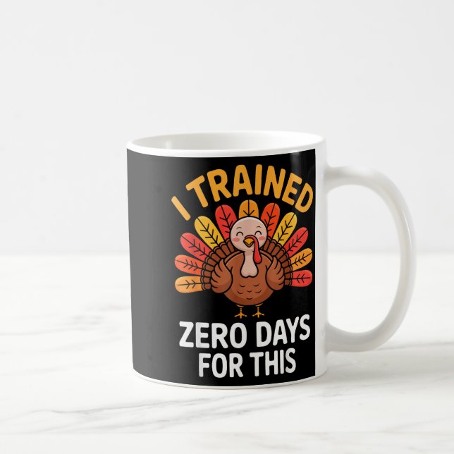 Funny Turkey Saying Thanksgiving Trot I Trained Ze Kaffeetasse (Rechts)