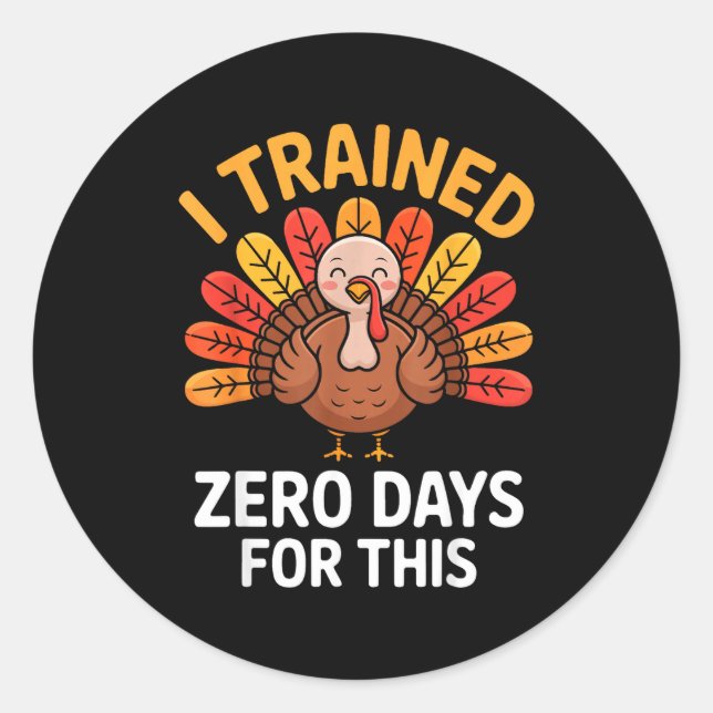Funny Turkey Saying Thanksgiving Trot I Trained Ze Runder Aufkleber (Vorderseite)