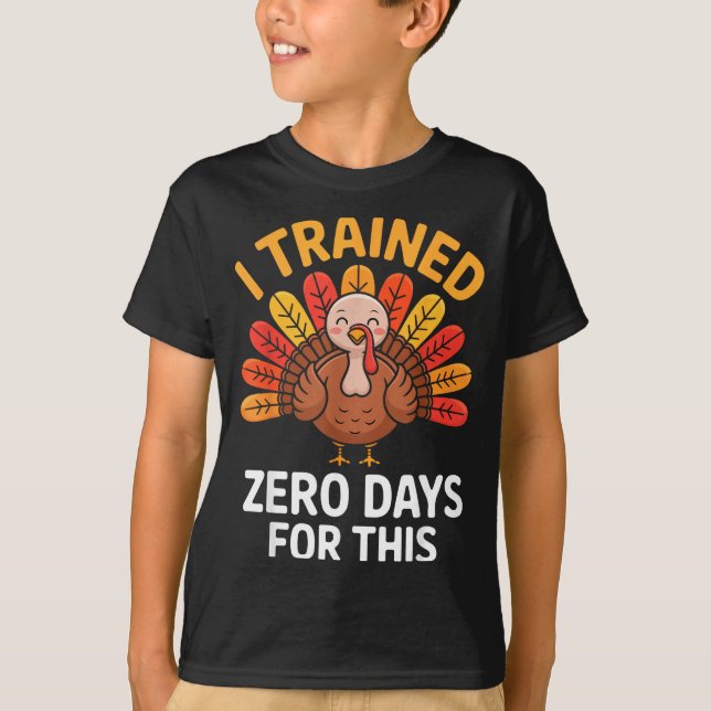 Funny Turkey Saying Thanksgiving Trot I Trained Ze T-Shirt (Vorderseite)