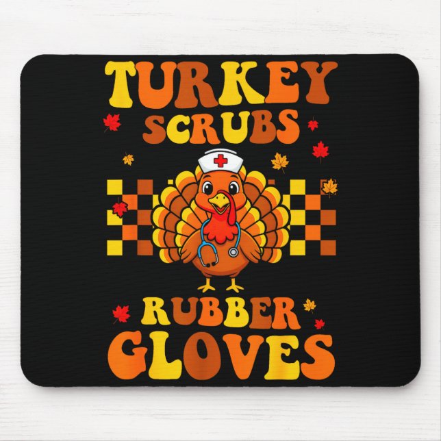 Funny Turkey Scrubs Rubber Gloves Thanksgiving Nur Mousepad (Vorne)