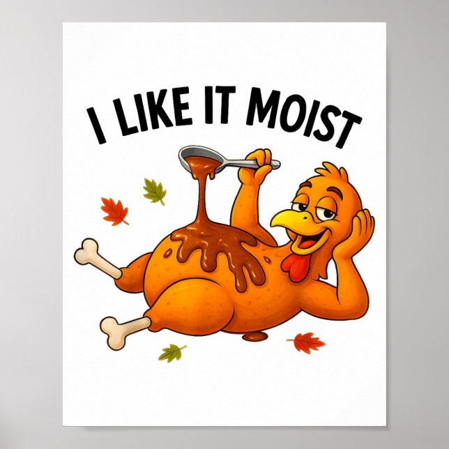 Funny Turkey Thanksgiving I Like It Moist Adult Wo Poster (Vorne)