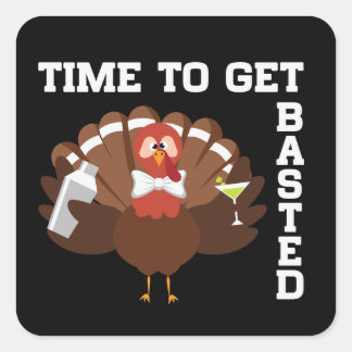 Funny Turkey Time To Get Basted Thanksgiving Quadratischer Aufkleber