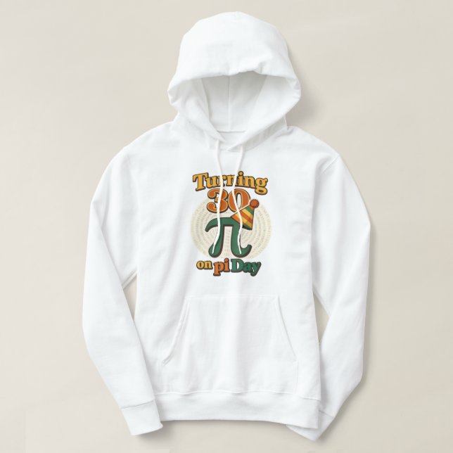 Funny Turning 30 on Pi Day Birthday Hoodie  (Design vorne)