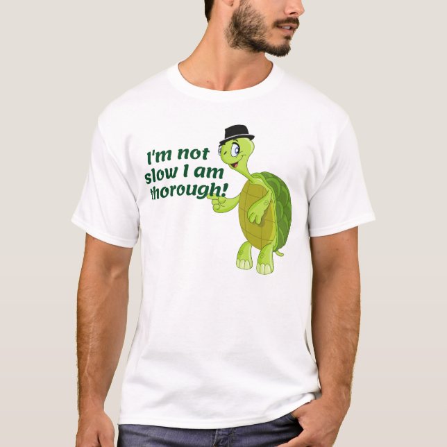Funny Turtle Sprichwort Ich bin nicht langsam Ich  T-Shirt (Vorderseite)
