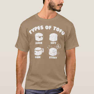 Funny Type of Tofu World Vegetarian Day T-Shirt